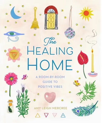 The Healing Home - Amy Leigh Mecree