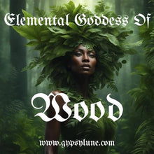 Load image into Gallery viewer, Elemental Goddess of Wood